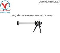 Súng bắn keo 500-600ml Beyer Otto RO-600/X