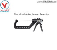 Súng hỗ trợ bắn keo 2 trong 1 Beyer Otto